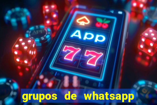 grupos de whatsapp de putaria